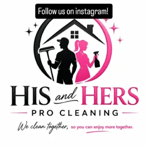 His and Hers Pro Cleaning